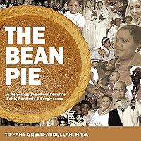 Algopix Similar Product 7 - The Bean Pie A Remembering of our