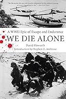 Algopix Similar Product 19 - We Die Alone A WWII Epic Of Escape And