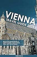 Algopix Similar Product 19 - Vienna Travel Guide Discover the