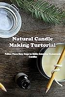 Algopix Similar Product 13 - Natural Candle Making Tutorial Follow