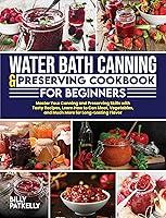 Algopix Similar Product 12 - WATER BATH CANNING  PRESERVING