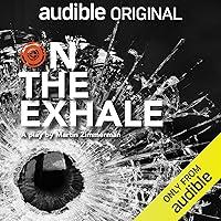 Algopix Similar Product 6 - On the Exhale: An Audible Original