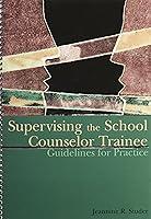 Algopix Similar Product 6 - Supervising the School Counselor