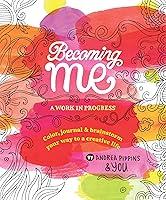 Algopix Similar Product 4 - Becoming Me A Work in Progress Color