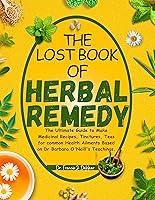 Algopix Similar Product 10 - THE LOST BOOK OF HERBAL REMEDY The