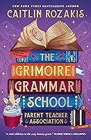 Algopix Similar Product 13 - The Grimoire Grammar School Parent