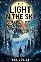 Algopix Similar Product 14 - The Light in the Sky and Other Short