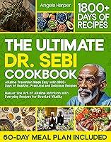 Algopix Similar Product 8 - The Ultimate Dr Sebi Cookbook