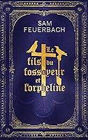 Algopix Similar Product 5 - Le Fils du fossoyeur et lorpheline La
