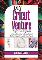 Algopix Similar Product 7 - DIY Cricut Venture CraftsProjects For