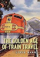 Algopix Similar Product 7 - The Golden Age of Train Travel Shire