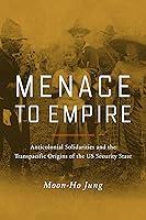 Algopix Similar Product 16 - Menace to Empire Anticolonial