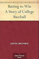 Algopix Similar Product 17 - Batting to Win A Story of College