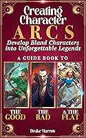 Algopix Similar Product 15 - Creating Character Arcs Develop Bland