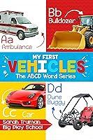 Algopix Similar Product 16 - My First Vehicles: The ABCD Word Series