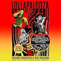 Algopix Similar Product 8 - Lollapalooza The Uncensored Story of