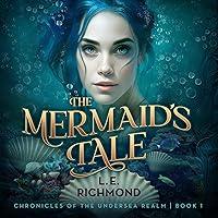 Algopix Similar Product 16 - The Mermaids Tale Chronicles of the