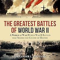 Algopix Similar Product 3 - The Greatest Battles of World War II A