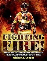 Algopix Similar Product 17 - Fighting Fire Ten of the Deadliest