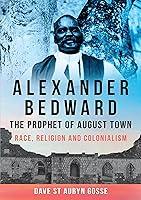 Algopix Similar Product 19 - Alexander Bedward the Prophet of