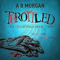 Algopix Similar Product 4 - Throttled: The Quirk Files, Book 2