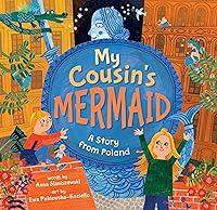 Algopix Similar Product 5 - My Cousin's Mermaid: A Story from Poland