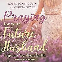 Algopix Similar Product 6 - Praying for Your Future Husband
