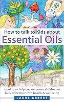 Algopix Similar Product 12 - How to Talk to Kids about Essential Oils