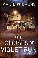 Algopix Similar Product 13 - The Ghosts of Violet Run A Small Town