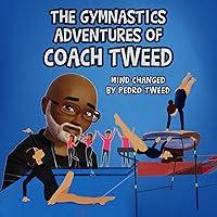Algopix Similar Product 20 - The Gymnastics Adventure Of Coach Tweed