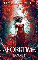 Algopix Similar Product 7 - Aforetime: A YA Fantasy Adventure