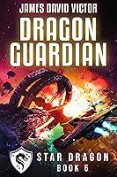 Algopix Similar Product 15 - Dragon Guardian (Star Dragon Book 6)