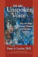 Algopix Similar Product 15 - In an Unspoken Voice How the Body