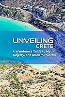 Algopix Similar Product 3 - Unveiling Crete A Wanderers Guide to