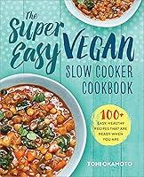 Algopix Similar Product 8 - The Super Easy Vegan Slow Cooker