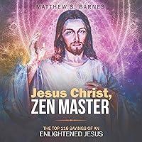 Algopix Similar Product 9 - Jesus Christ Zen Master The Top 116