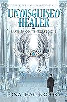 Algopix Similar Product 9 - Undisguised Healer A Fantasy LitRPG