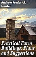 Algopix Similar Product 7 - Practical Farm Buildings Plans and