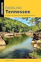 Algopix Similar Product 8 - Paddling Tennessee A Guide to the