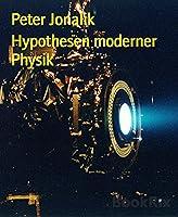 Algopix Similar Product 6 - Hypothesen moderner Physik German