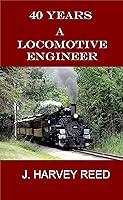 Algopix Similar Product 13 - 40 YEARS A LOCOMOTIVE ENGINEER