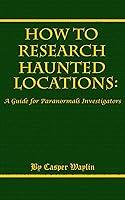 Algopix Similar Product 2 - How to Research Haunted Locations A