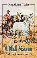 Algopix Similar Product 15 - Old Sam and the Horse Thieves Volume