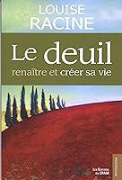 Algopix Similar Product 7 - Le deuil - Renaître et créer sa vie