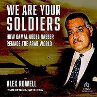 Algopix Similar Product 13 - We Are Your Soldiers How Gamal Abdel