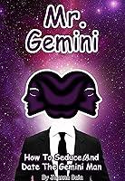 Algopix Similar Product 20 - Mr Gemini How To Seduce And Date The