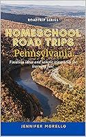 Algopix Similar Product 5 - Homeschool Road Trips Pennsylvania