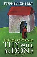 Algopix Similar Product 7 - Thy Will Be Done: The 2021 Lent Book