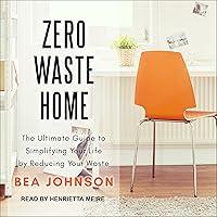 Algopix Similar Product 4 - Zero Waste Home The Ultimate Guide to