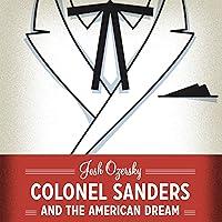 Algopix Similar Product 7 - Colonel Sanders and the American Dream